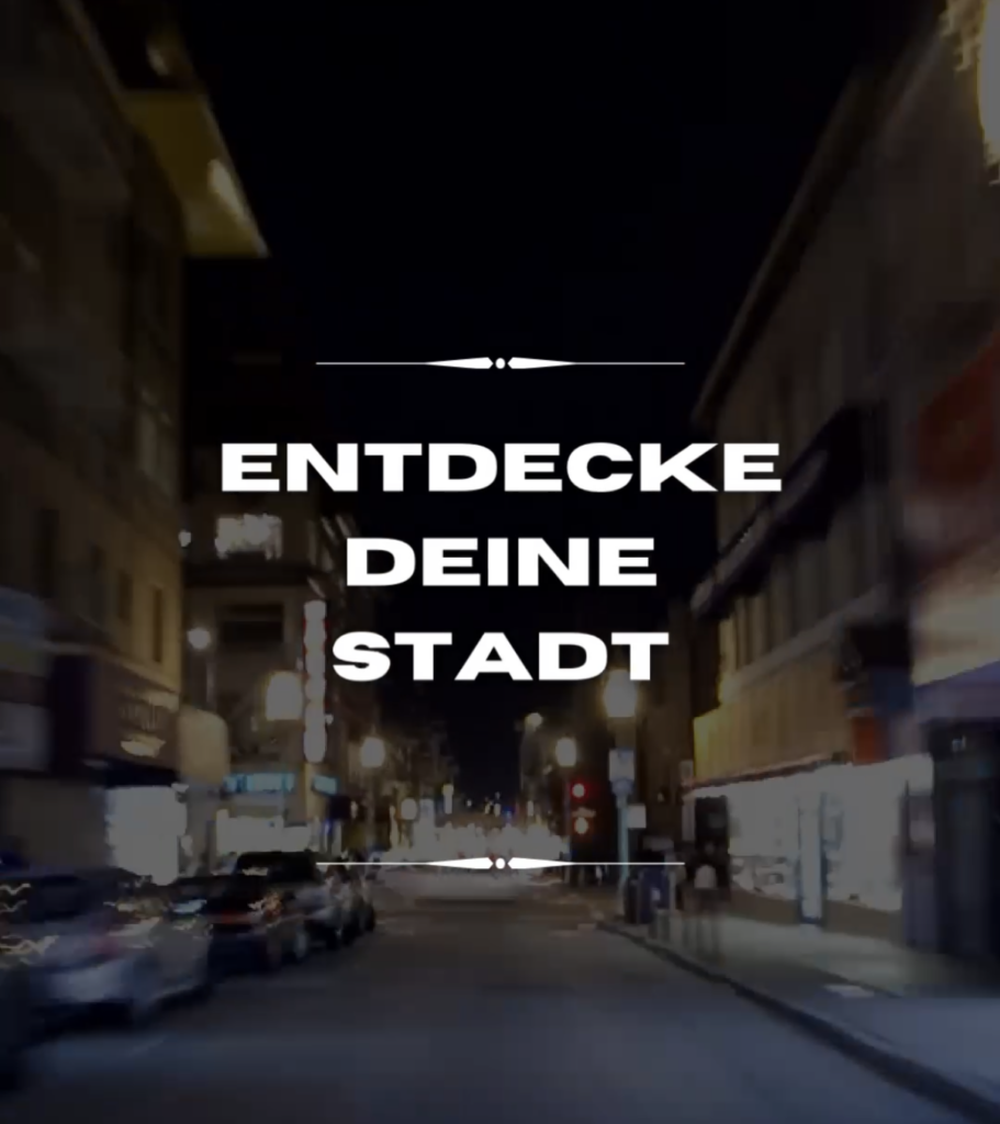 Entdecke deine Stadt neu
